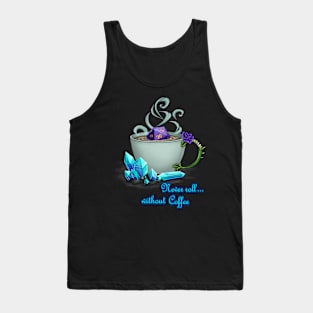 Never Roll without Coffee Tank Top